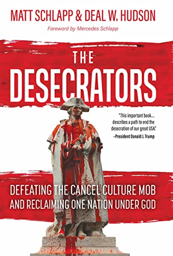 The Desecrators by Matt Schlapp